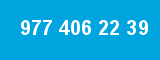 977 406 22 39